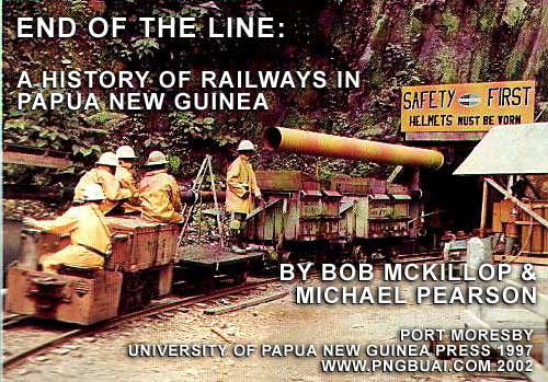Cover picture  from End of the line: history of railways in Papua New Guinea